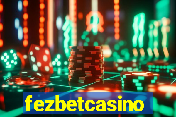 fezbetcasino