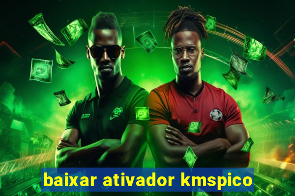 baixar ativador kmspico