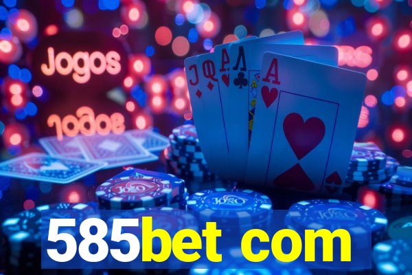 585bet com