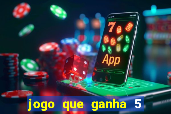 jogo que ganha 5 reais no cadastro