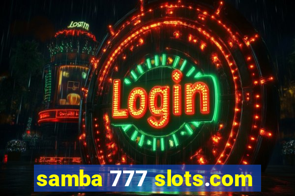 samba 777 slots.com