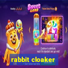 rabbit cloaker