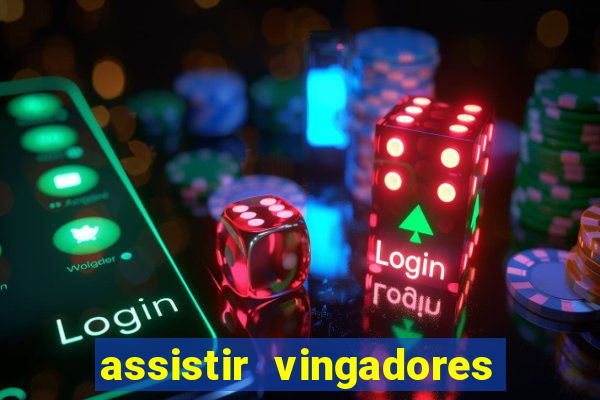 assistir vingadores ultimato filme completo dublado google drive