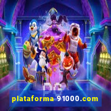 plataforma 91000.com