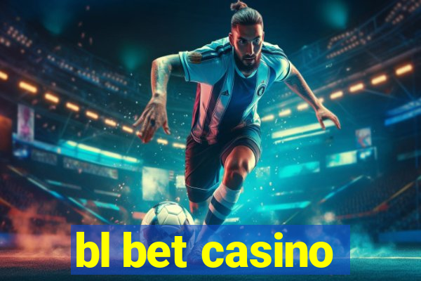 bl bet casino