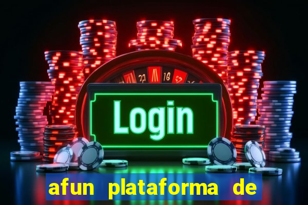 afun plataforma de jogos para ganhar dinheiro