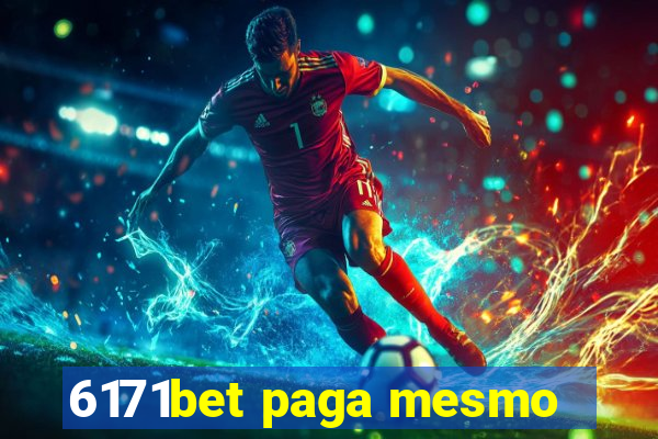 6171bet paga mesmo