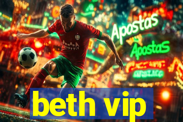 beth vip