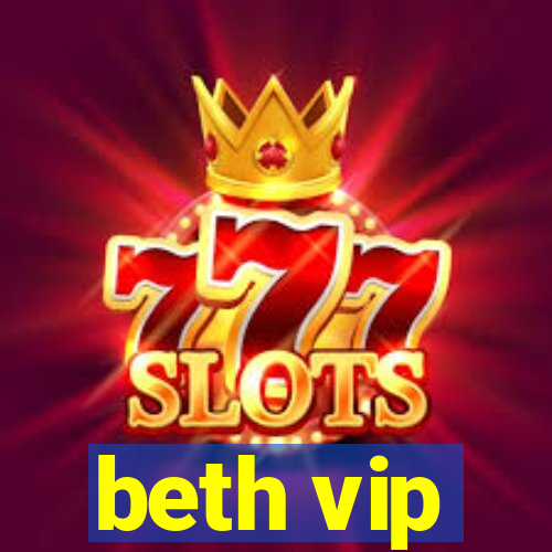 beth vip