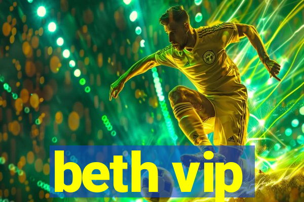 beth vip