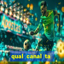 qual canal ta passando o jogo do inter