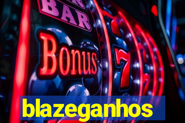 blazeganhos