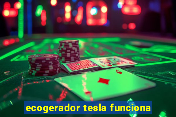 ecogerador tesla funciona