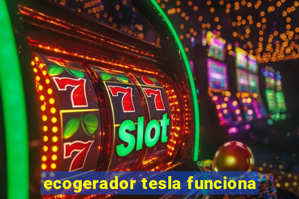 ecogerador tesla funciona