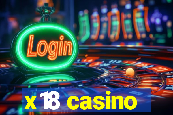 x18 casino