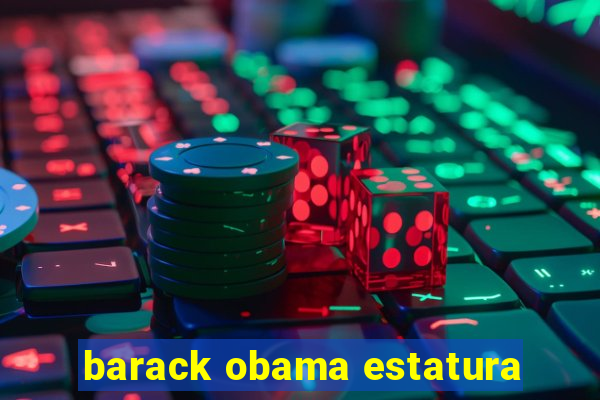 barack obama estatura