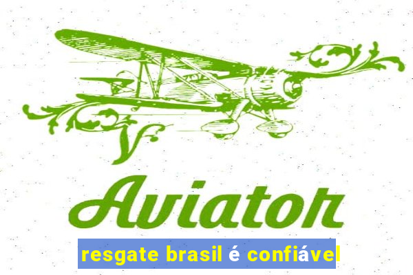 resgate brasil é confiável