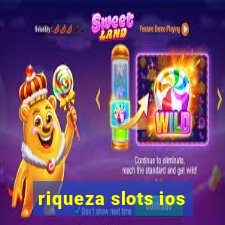 riqueza slots ios