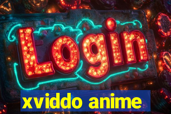 xviddo anime