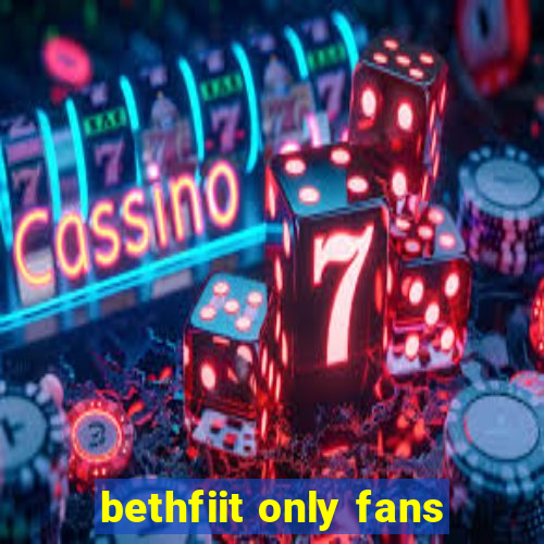 bethfiit only fans