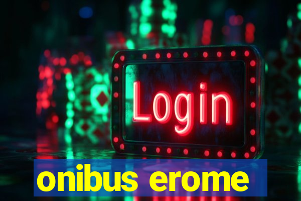 onibus erome