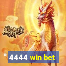 4444 win bet