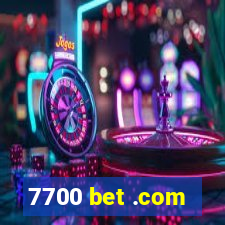 7700 bet .com