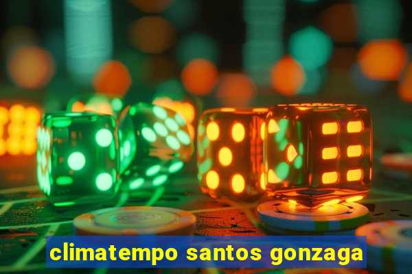 climatempo santos gonzaga