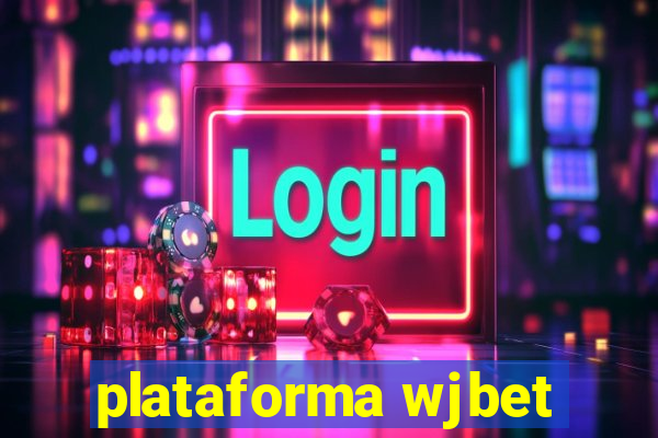 plataforma wjbet