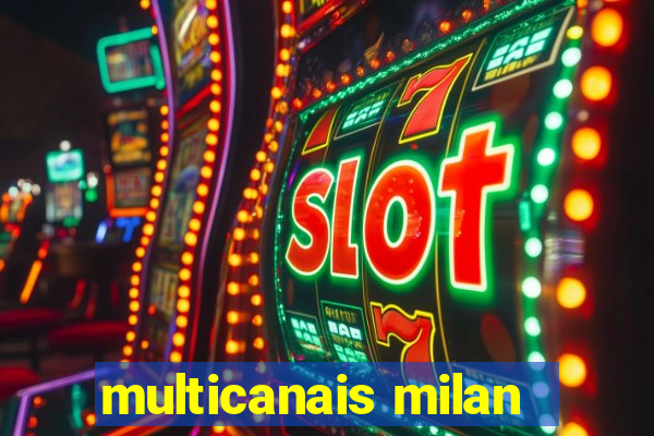 multicanais milan