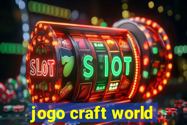 jogo craft world