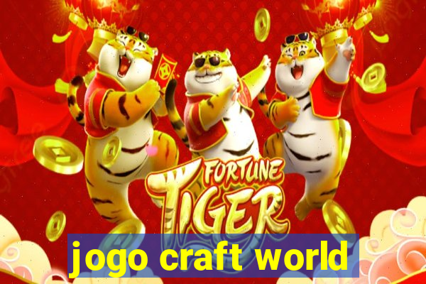 jogo craft world