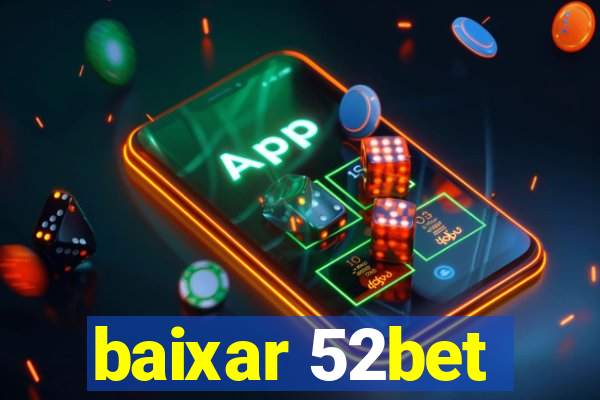 baixar 52bet