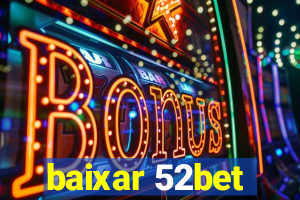 baixar 52bet