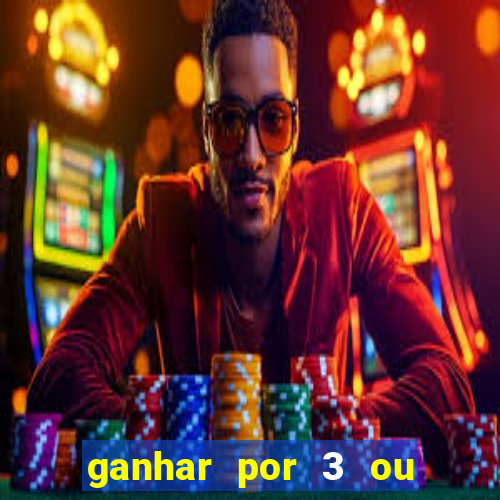 ganhar por 3 ou mais gols betano