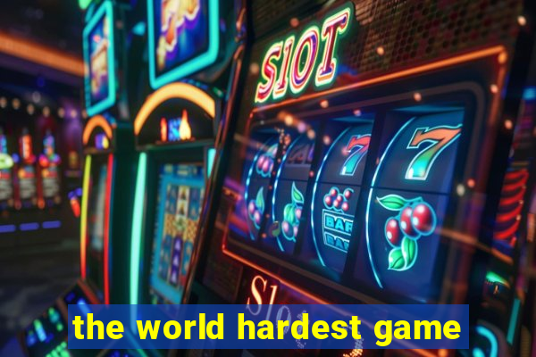 the world hardest game