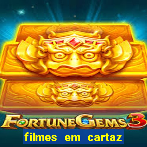 filmes em cartaz barra shopping