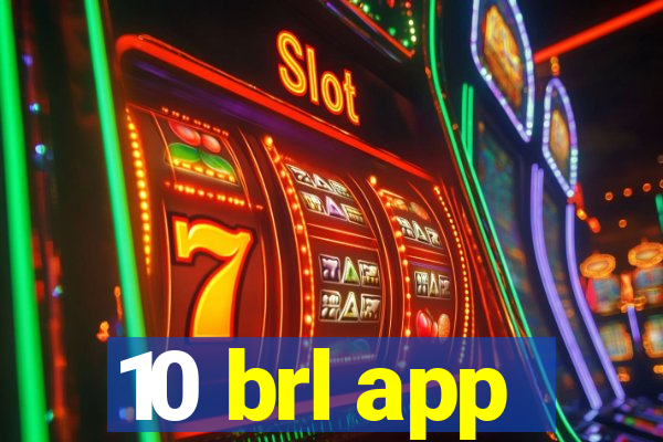 10 brl app