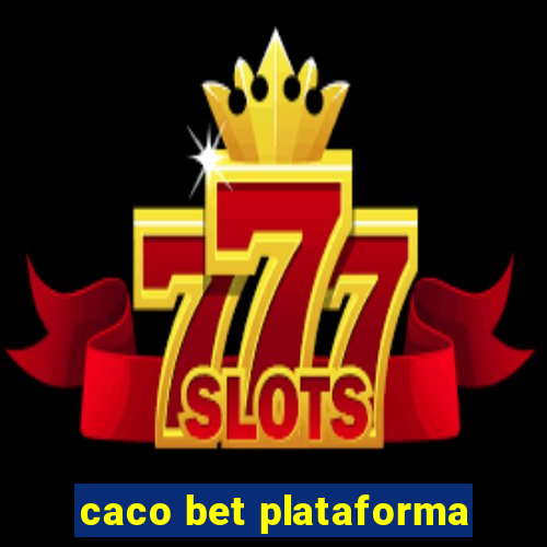 caco bet plataforma