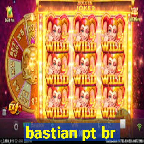 bastian pt br