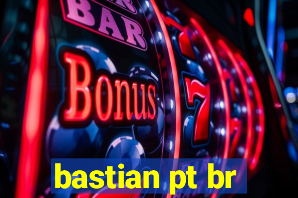 bastian pt br