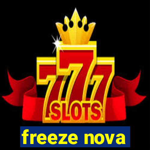 freeze nova