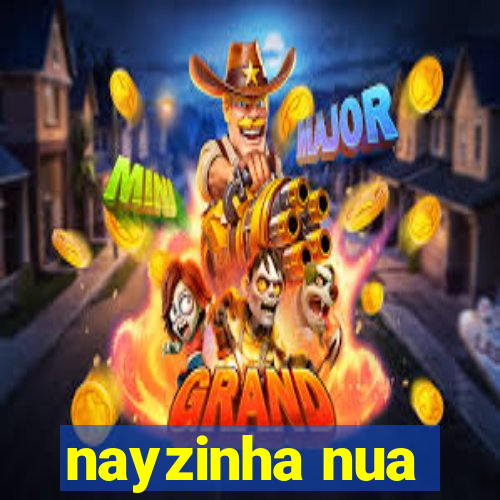 nayzinha nua