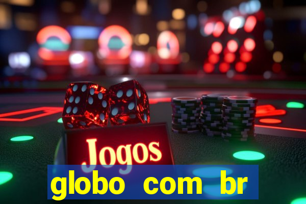 globo com br absolutamente noticias