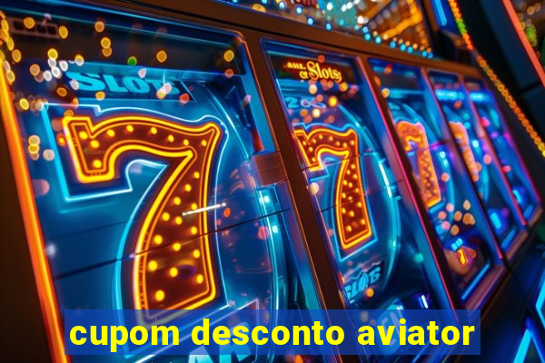 cupom desconto aviator