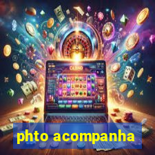 phto acompanha