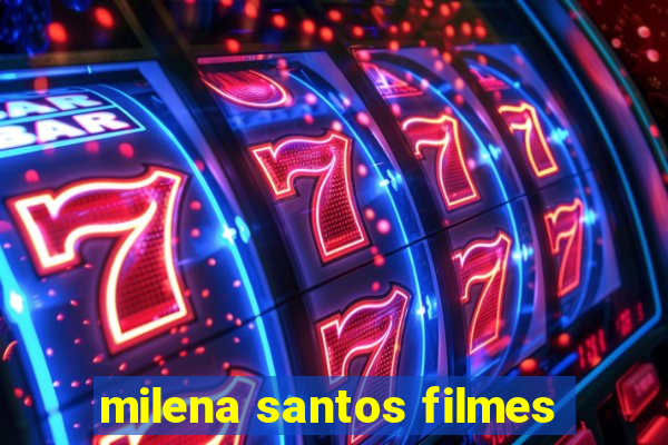 milena santos filmes