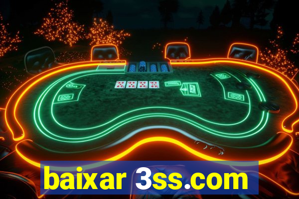 baixar 3ss.com