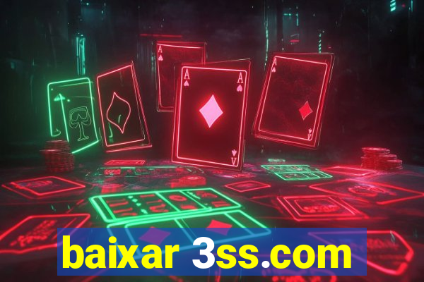 baixar 3ss.com