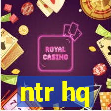 ntr hq